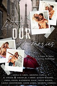 Lost to our Memories: A Sugar & Spice Signing Anthology