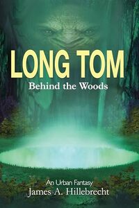 Long Tom: Behind the Woods (Behind the World Book 3)