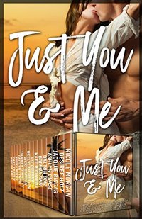 Just You and Me (A Contemporary Romance Collection)