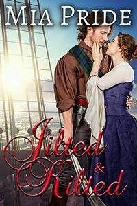 Jilted and Kilted: A Steamy Pirate Novella