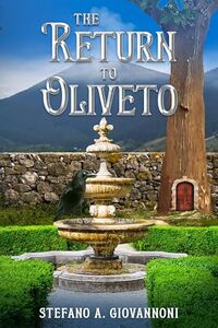 The Return to Oliveto: A Young Adult Paranormal Magical Mystery Novel (from the Oliveto Universe Book 2)
