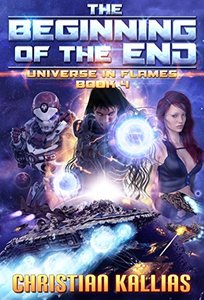 The Beginning of the End (Universe in Flames Book 4) - Published on Apr, 2016