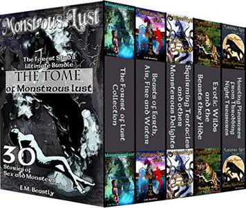 Monstrous Lust: The Tome of Monstrous Lust: The Forest Stud's Ultimate Bundle: Thirty stories of sex and monsters (Monsters will claim you bundle Book 8)