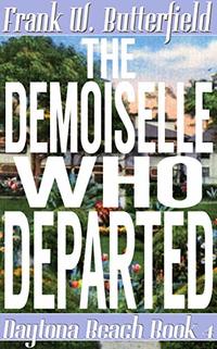 The Demoiselle Who Departed (Daytona Beach Book 4)