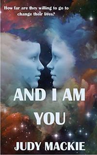 And I Am You: How far are they willing to go to change their lives?