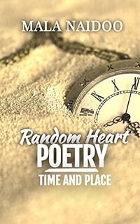 Random Heart Poetry : Time and Place