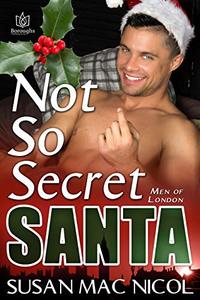 Not So Secret Santa (Men of London Book 10)