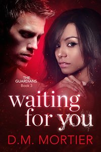 Waiting For You (The Guardians: Book 3)