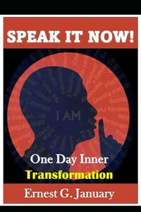 Speak It Now!: One Day Inner Transformation