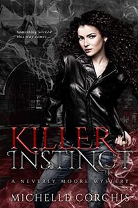 Killer Instinct: A Neverly Moore Mystery - Published on Apr, 2021