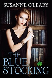 The Bluestocking (The Tipperary Series Book 3) - Published on May, 2017