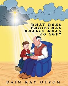 What Does Christmas Really Mean to You?