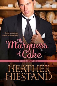 The Marquess of Cake (Redcakes Book 1)