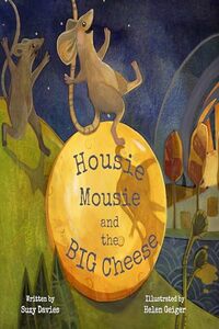 Housie Mousie and the Big Cheese