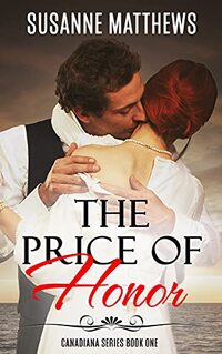 The Price of Honor (Canadiana Series Book 1)