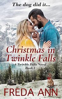 Christmas in Twinkle Falls: A Twinkle Falls Novel (Book 1) - Published on Jun, 2023