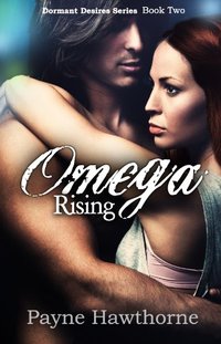 Omega Rising: Alpha Pack Book II (Dormant Desires 2)