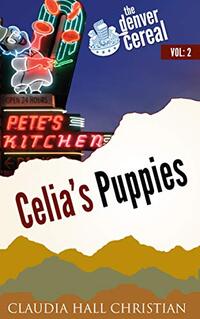 Celia's Puppies: Denver Cereal Volume 2