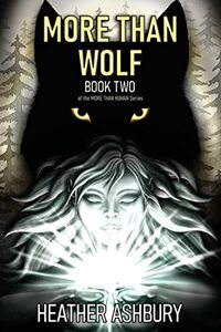 More Than Wolf (More Than Human Book 2)