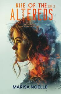 The Rise of the Altereds: Book 2 of The Unadjusteds, a dystopian thriller - Published on Dec, 2020