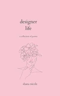 designer life: a collection of poems