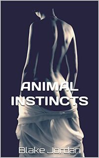 ANIMAL INSTINCTS: BAITING THE TRAPS (SOLDIERS OF FORTUNE Book 6)