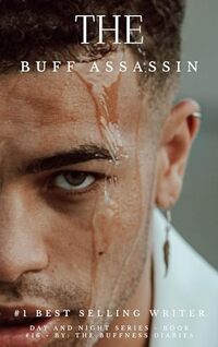 The Buff Assassin ( Book 16 ) (Day and Night Series) - Published on May, 2024