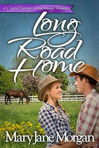 Long Road Home (Crystal Springs Homecoming Romances Book 1) - Published on Jun, 2015