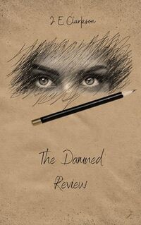 The Damned Review: The First Instalment of Simmons’s Supernatural Detective Agency (The Simmons’s Supernatural Detective Agency Book 1)