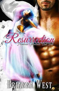 Resurrection (Promiscus Guardians Book 4) - Published on Apr, 2017