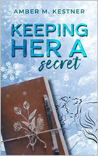 Keeping Her A Secret (Sacred Heart Book 1)