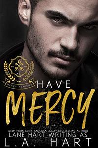 Have Mercy (Mercy Academy Book 3)