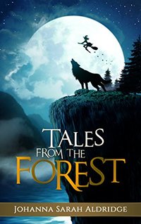 Tales from the Forest: Short Stories, Long Friendships (The Forest Realm)