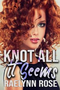 Knot All It Seems: An Omegaverse Why Choose Romance (Romegaverse Book 4) - Published on Nov, 2023