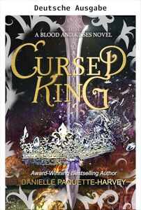 Der verfluchte König (Blut und Küsse 1) (German Edition)