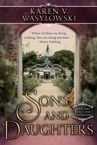 Sons and Daughters (The Pride and Prejudice Family Saga) Book Two - Published on Sep, 2012