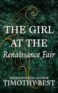 The Girl at the Renaissance Fair: A Magical Love Story