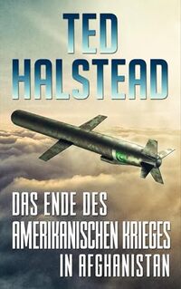 Das Ende des amerikanischen Krieges in Afghanistan (Die russischen Agenten 3) (German Edition)