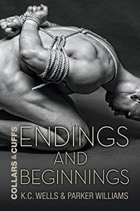 Endings and Beginnings (Collars and Cuffs Book 8)