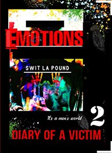 Emotions: Diary of a victim: It's a Men's world #2 - Published on Oct, 2020