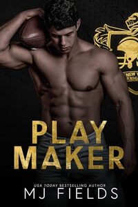 Play Maker: A steamy football romance, with a twist (The New York Knights Players Club Book 3)