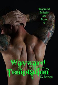 Wayward Temptation (Wayward Saints MC Book 6) - Published on Apr, 2016