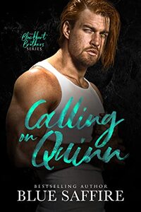 Calling On Quinn : Blackhart Brothers Series - Published on May, 2023