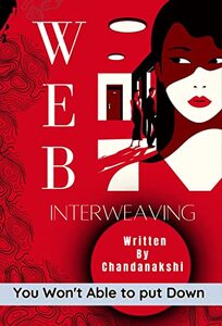 WEB Interweaving: A Romance Thriller Fiction Novel that revolves, Suspense thriller