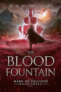 The Blood Fountain (Mark of Valliath Book 3)