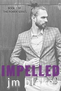 Impelled (The Power Series Book 1)