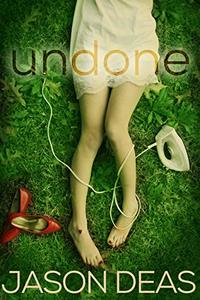 undone (Burt Bigsley Mystery Book 1)