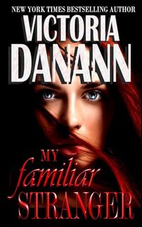 My Familiar Stranger: The Vampire Hunters (Knights of Black Swan Book 1)