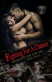 Fighting for a Chance (Knights of Sin MC Book 3)