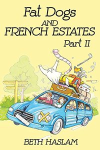 Fat Dogs and French Estates, Part 2